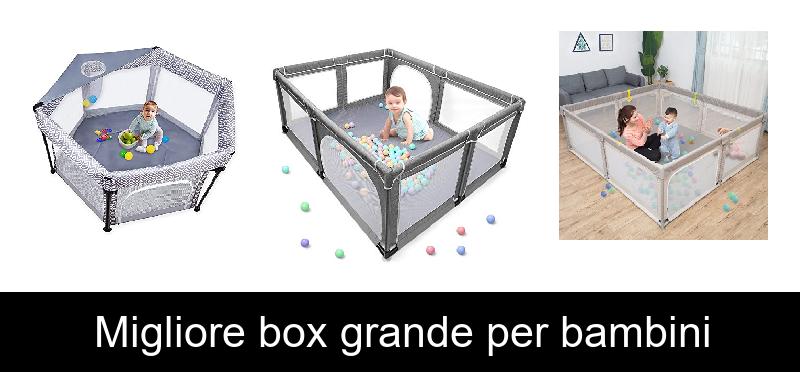 Migliore box grande per bambini
