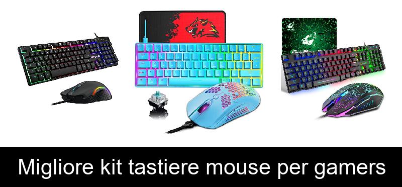 Migliore kit tastiere mouse per gamers