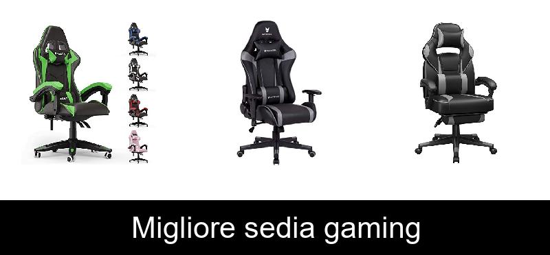Migliore sedia gaming