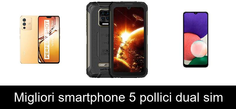Migliori smartphone 5 pollici dual sim