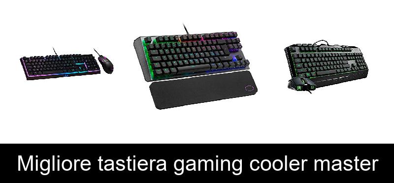 recensione Migliore tastiera gaming cooler master