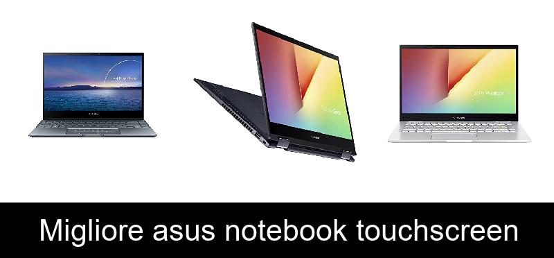 Migliore asus notebook touchscreen