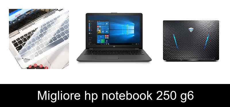 Migliore hp notebook 250 g6