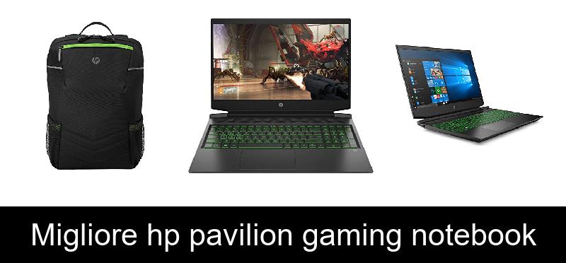 Migliore hp pavilion gaming notebook