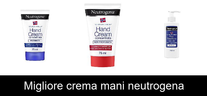 Migliore crema mani neutrogena