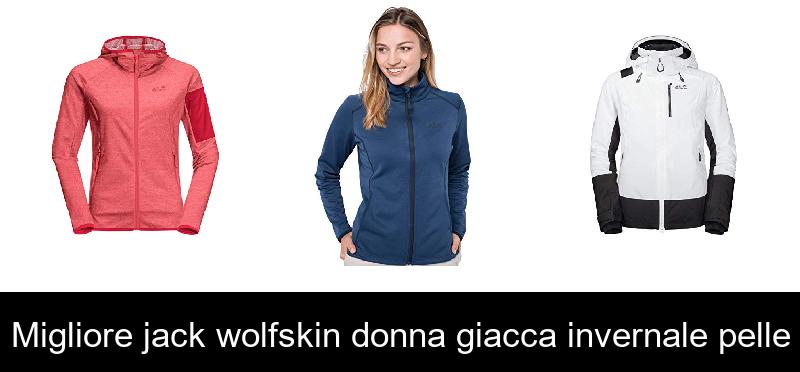 Migliore jack wolfskin donna giacca invernale pelle