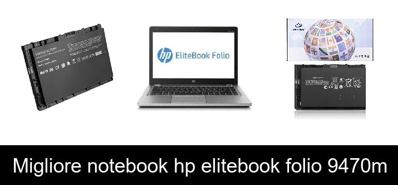 Migliore notebook hp elitebook folio 9470m