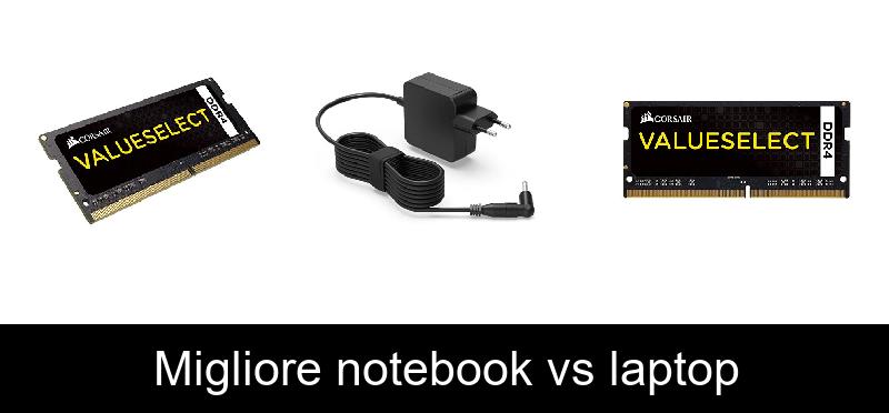 Migliore notebook vs laptop