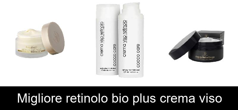 Migliore retinolo bio plus crema viso