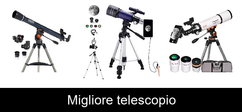 Migliore telescopio