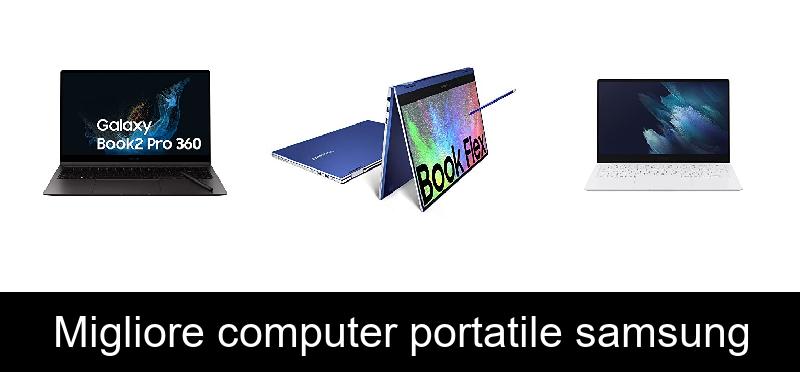 Migliore computer portatile samsung