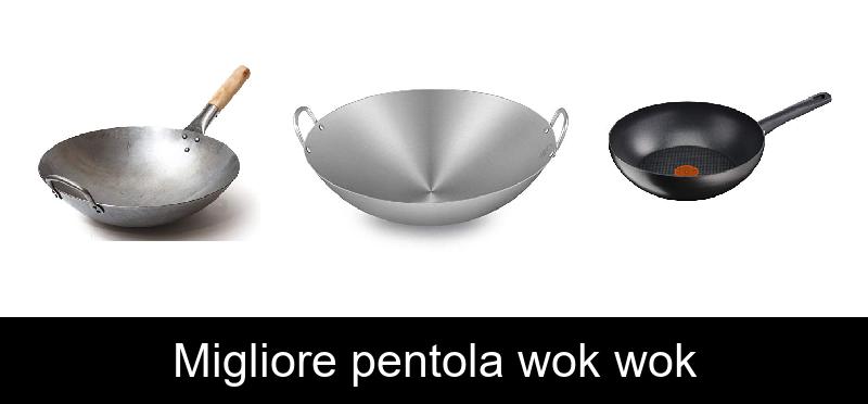 Migliore pentola wok wok