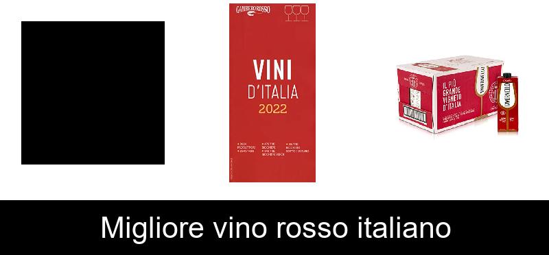 recensione Migliore vino rosso italiano