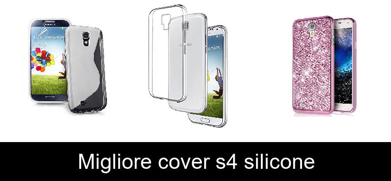 Migliore cover s4 silicone