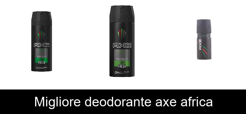 Migliore deodorante axe africa
