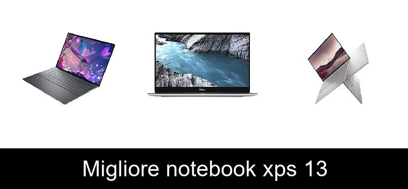 Migliore notebook xps 13