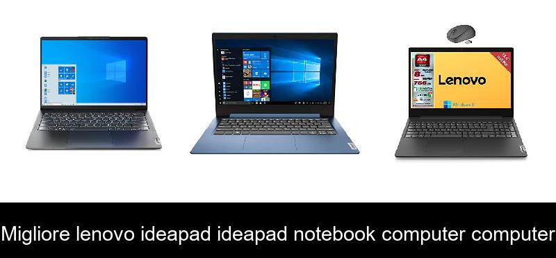 Migliore lenovo ideapad ideapad notebook computer computer