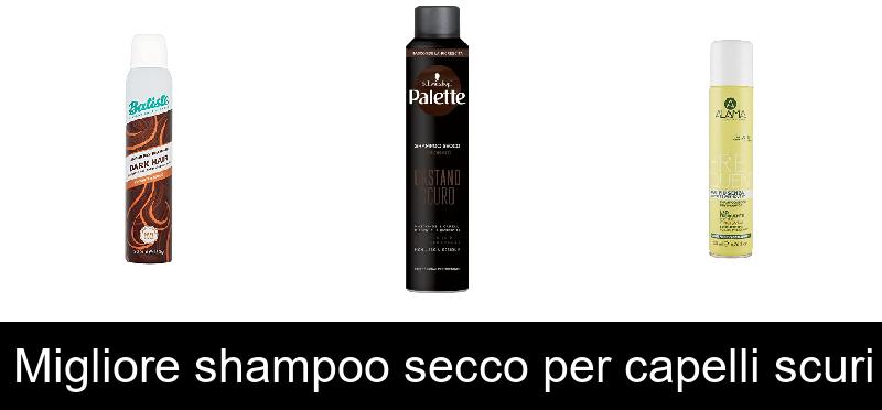 Migliore shampoo secco per capelli scuri