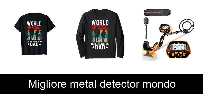 Migliore metal detector mondo