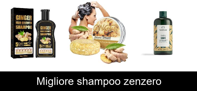 recensione Migliore shampoo zenzero