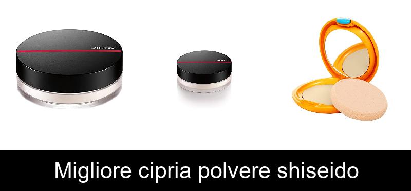 recensione Migliore cipria polvere shiseido