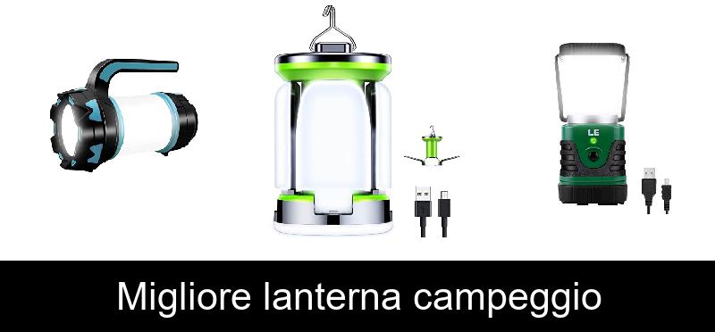 Migliore lanterna campeggio