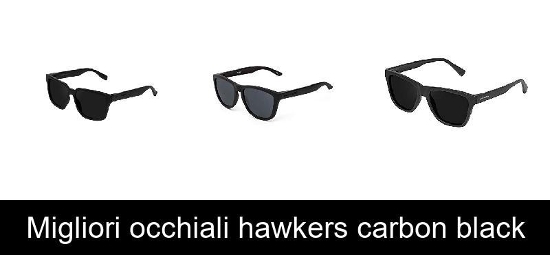 recensione Migliori occhiali hawkers carbon black