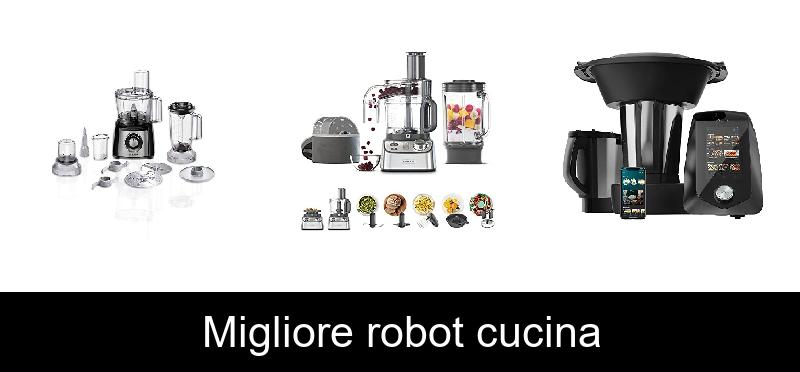 recensione Migliore robot cucina