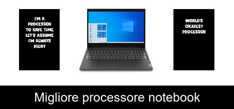 Migliore processore notebook