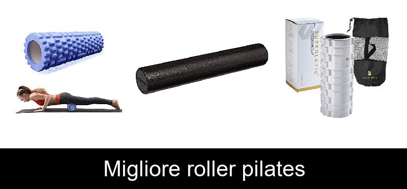 recensione Migliore roller pilates