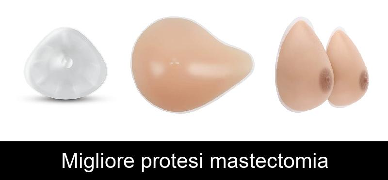 Migliore protesi mastectomia