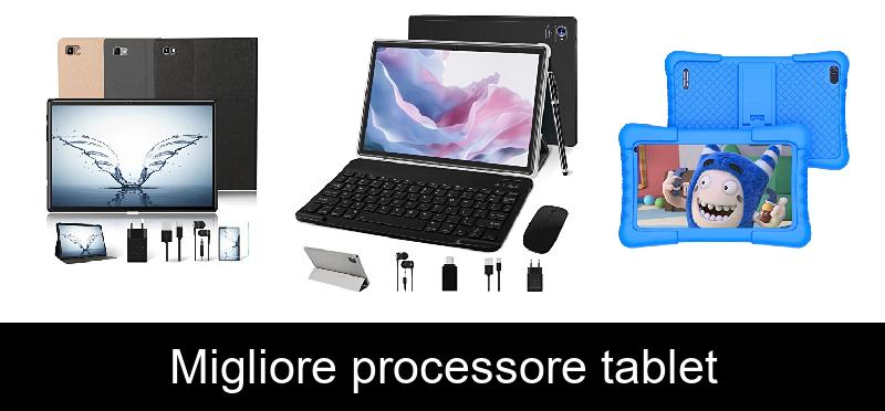 Migliore processore tablet