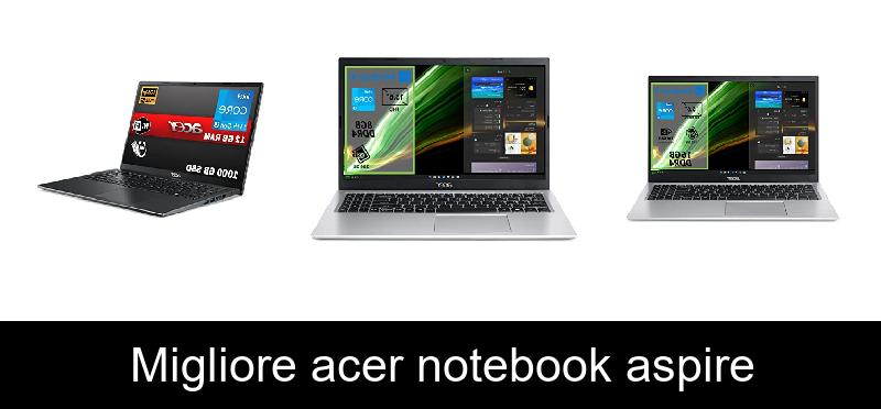 Migliore acer notebook aspire