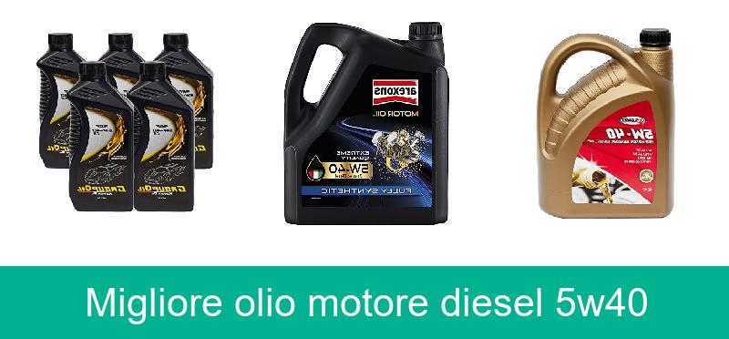 recensione Migliore olio motore diesel 5w40