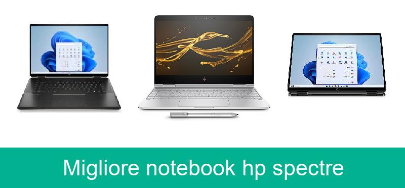 Migliore notebook hp spectre