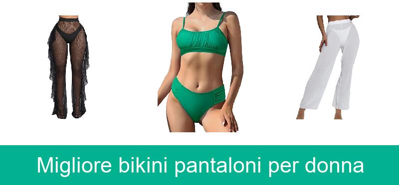 Migliore bikini pantaloni per donna