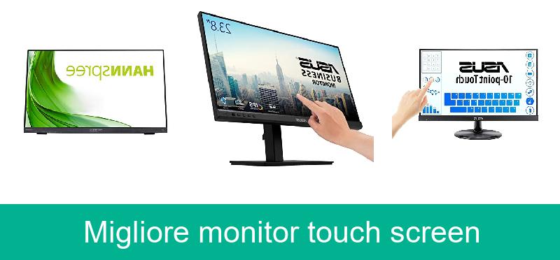 Migliore monitor touch screen