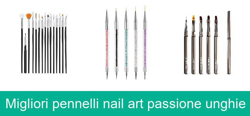 recensione Migliori pennelli nail art passione unghie
